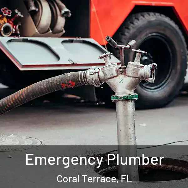  Emergency Plumber Coral Terrace, FL